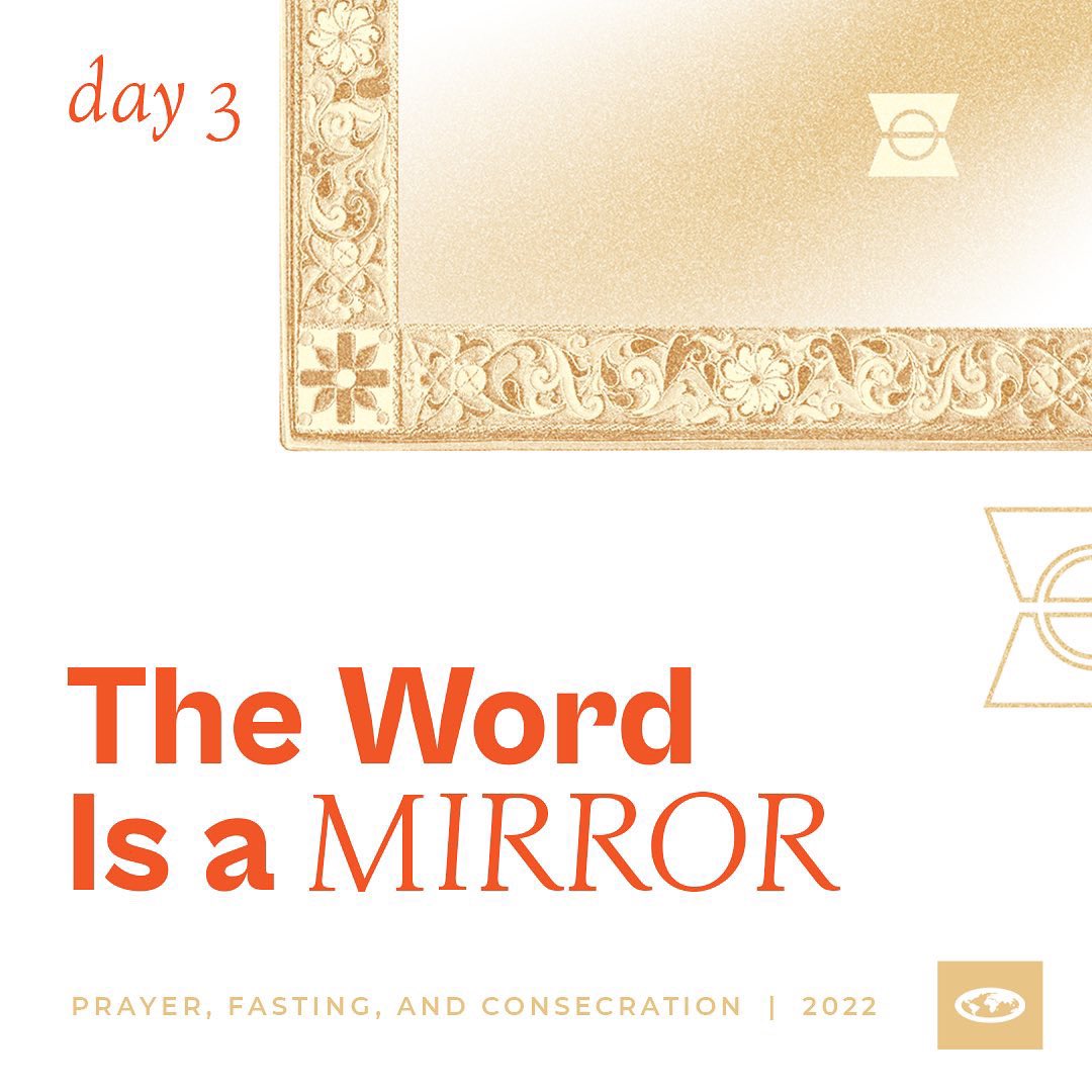 HIgracecentral's tweet photo. Prayer and Fasting Day 3: 
The Word is a MIRROR
“For if anyone is a hearer of the word and not a doer, he is like a man who looks intently at his natural face in a mirror. For he looks at himself and goes away and at once forgets what he was like.”
James 1:23-24 ESV
#enfast2022 https://t.co/Ntvh2vogJF