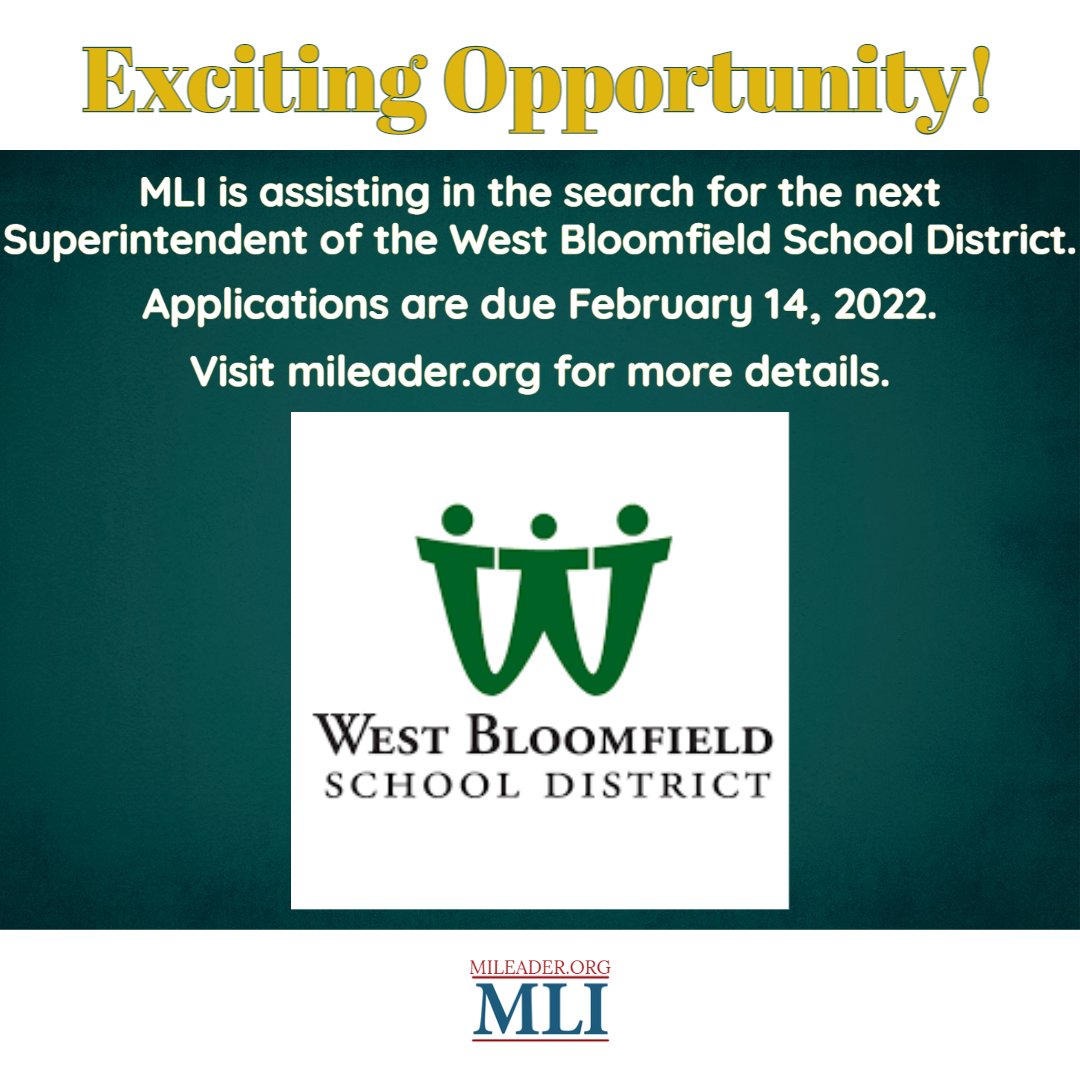 Michigan Leadership Institute is pleased to be assisting in the search for the next Superintendent of the West Bloomfield School District! If you are interested in this exciting #Leadership opportunity visit mileader.org to view the posting and apply!