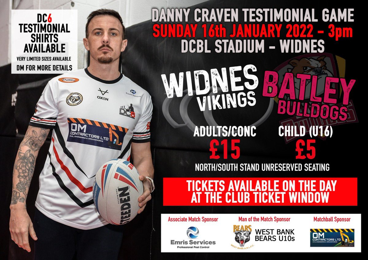 <a href="/WidnesRL/">Widnes Vikings</a> v <a href="/BatleyRLFC/">Batley Bulldogs RLFC</a> the Danny Craven Testimonial game.  

You can buy tickets online:
widnesvikings.co.uk/tickets/

On the day (ticket office)

Or the <a href="/Widnes_Market/">Widnes Market</a> Vikings shop open:
Thursday 10:00 - 16:00
Friday 10:00 - 16:00
Saturday 10:00 - 15:00