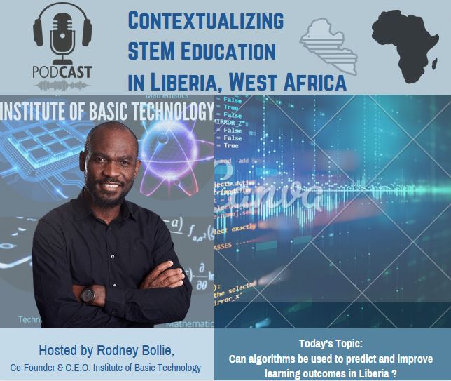 Can #Algorithms Be Used to Predict and Improve #LearningOutcomes in #Liberia. New episode now streaming...iTunes, Spotify, Pandora