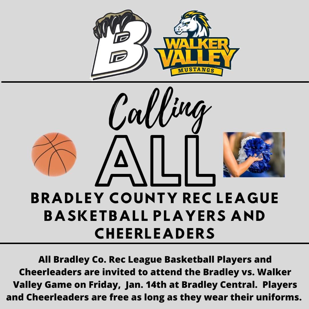 There is a "Big" Game in town on Friday night! Bradley Central and Walker Valley High would like to invite all Bradley County Parks And Rec basketball players and cheerleaders to Jim Smiddy Arena. Players and Cheerleaders are free as long as they wear their uniforms.