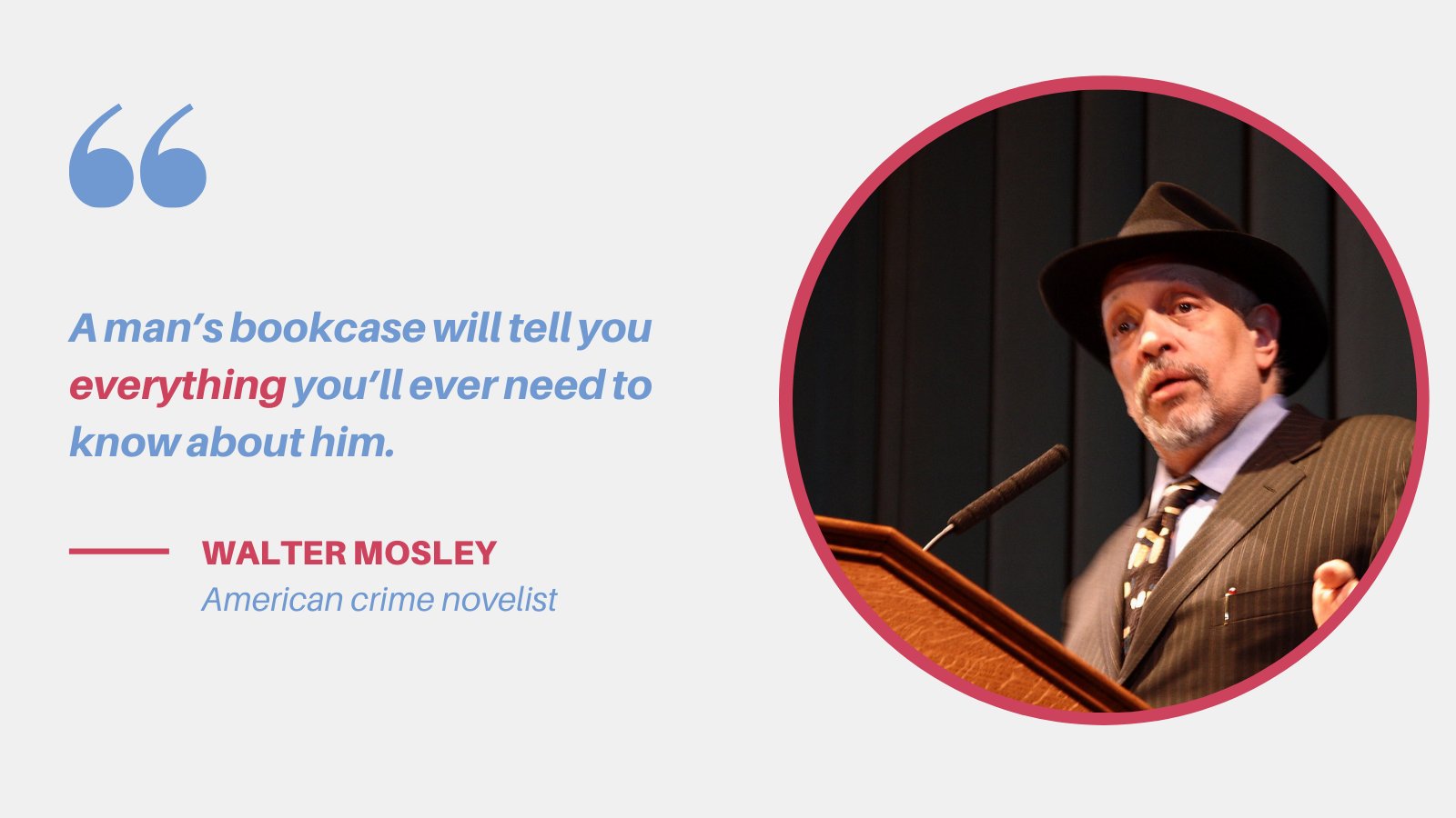Happy author birthday to Walter Mosley! Name one book on your bookcase that defines you. 