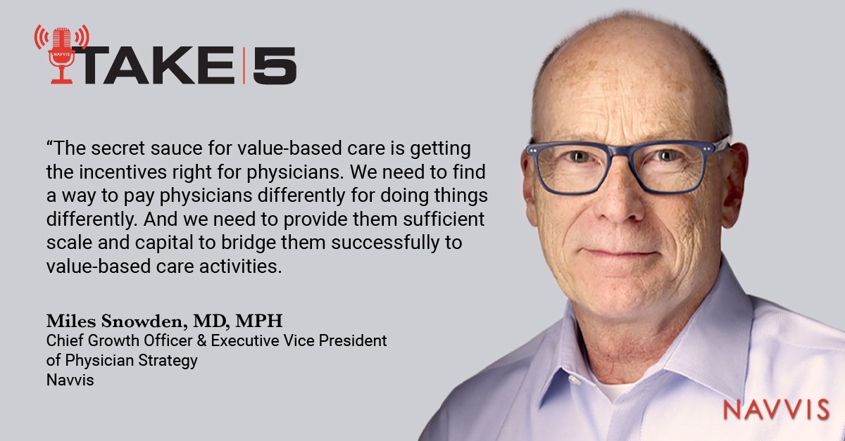 NavvisPopHealth's tweet image. Listen to the latest Navvis Take 5 podcast featuring @MilesSnowden, MD and Navvis CGO and EVP of Physician Strategy, discussing what matters to physicians in the transition to value-based care at bit.ly/3I18Dni #valuebasedcare #physician