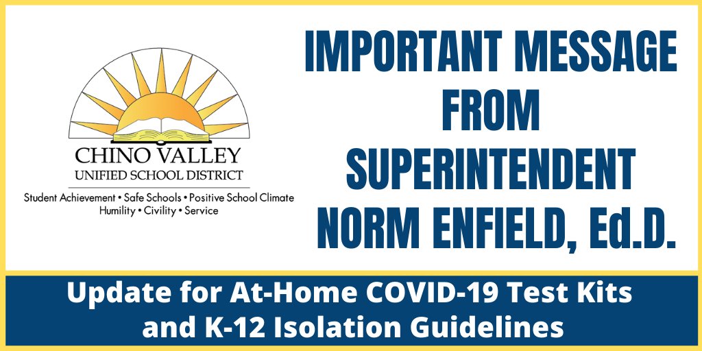 ChinoValleyUSD's tweet photo. Supt. @DrNormEnfield would like to share an update regarding the distribution of At-Home #COVID19 test kits for #CVUSDstudents & a revision to the state's #isolationguidelines for persons who test #positive for COVID-19. To read the full letter, visit https://t.co/4AK5jWRd5L https://t.co/aDnKec7ovD