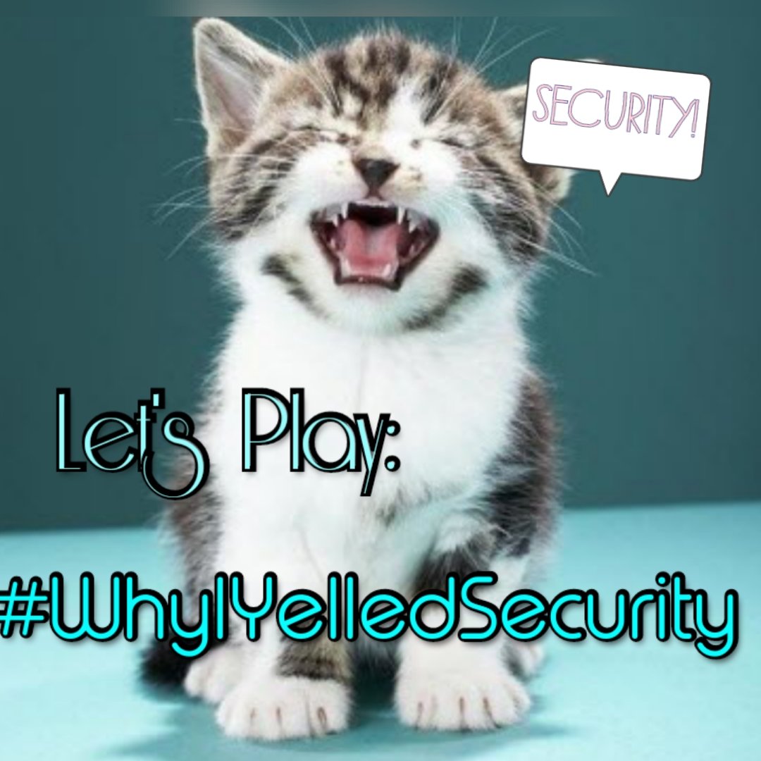 Wag Your s Security Someone Took My Yogurt From The Fridge Haaa Let S Have Fun Creating Reasons To Summon Security Whyiyelledsecurity Along With Me Lisamarie1222 As