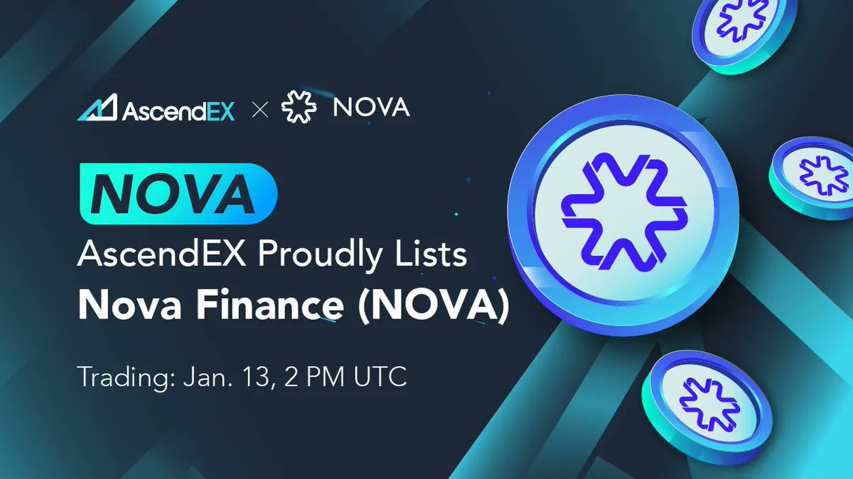 AscendEX_'s tweet photo. AscendEX is thrilled to announce the listing of @NovaFinance_ under the trading pair $NOVA/ $USDT. Details are as follows:

Deposit &amp; Withdrawal: Jan. 13, 2:00 a.m. UTC
Trading: Jan. 13, 2:00 p.m. UTC https://t.co/fq8W8q4c1g