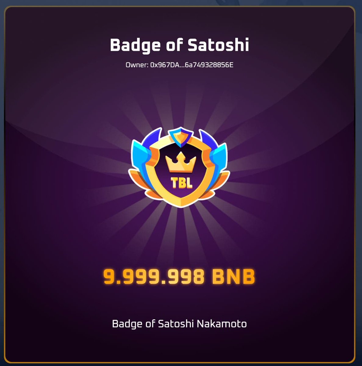 📌 Badge of Satoshi Nakamoto - the unique hidden item in 800 Mega Boxes

The one who could fortunately find this badge and sell it on the market place will receive 10BNB (~$5000)

Such a big deal that you can not miss!
💥 Open for sale: January 13th, 14:00 UTC
#tankbattle #badge
