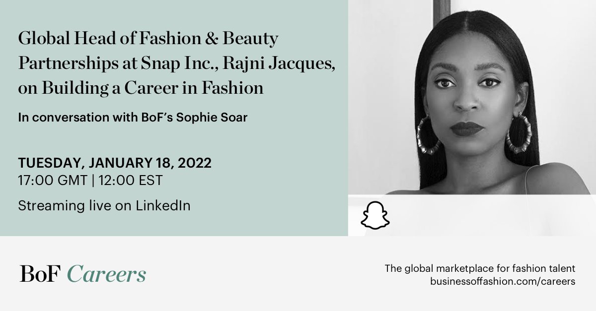 Global Head of Fashion &amp; Beauty Partnerships at Snap Inc., Rajni Jacques, joins BoF’s Sophie Soar to discuss building a career in fashion. 

Watch the conversation live on Tuesday 18th January at 17:00 GMT | 12:00 EST. bit.ly/33goXSp