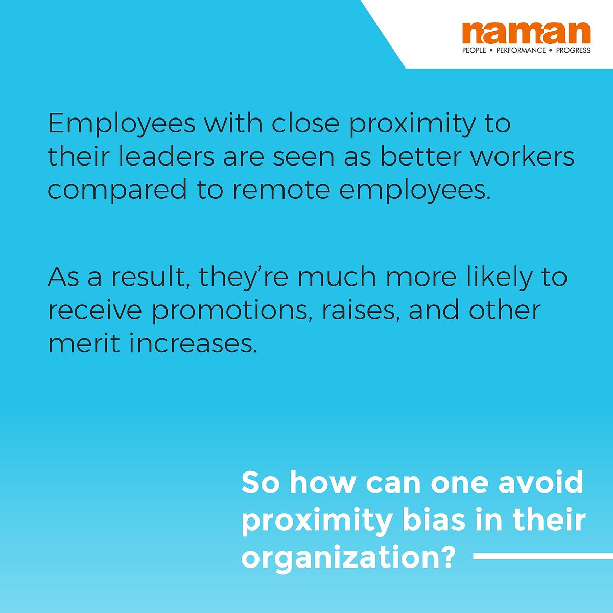 NamanHR's tweet image. As people adapt to the hybrid working world the risk of #proximitybias has become a concern for both staff and employers. Are you concerned about &quot;proximity bias&quot;? Look at the post below to know how companies can ensure that remote and office-based workers feel included?