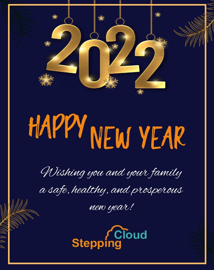 SteppingCloud's tweet photo. Be happy, be kind, be grateful! Wish you All a very Happy New Year 2022! Stay safe everyone. 

#HAPPYNEWYEAR2022 https://t.co/ltyzBknzrU