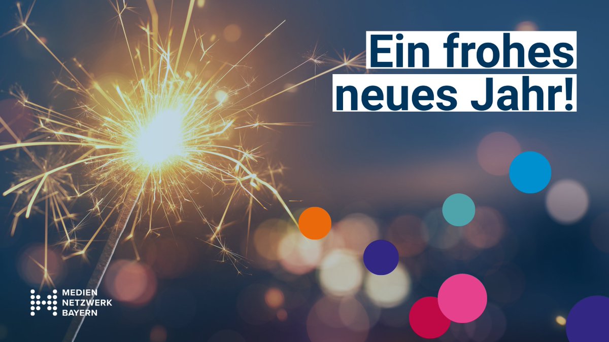 Das gesamte #MedienNetzwerkBayern-Team wünscht euch ein frohes neues Jahr! Auf viele tolle #Events, spannende Diskussionen, neue Projekte und inspirierende #Content|s.