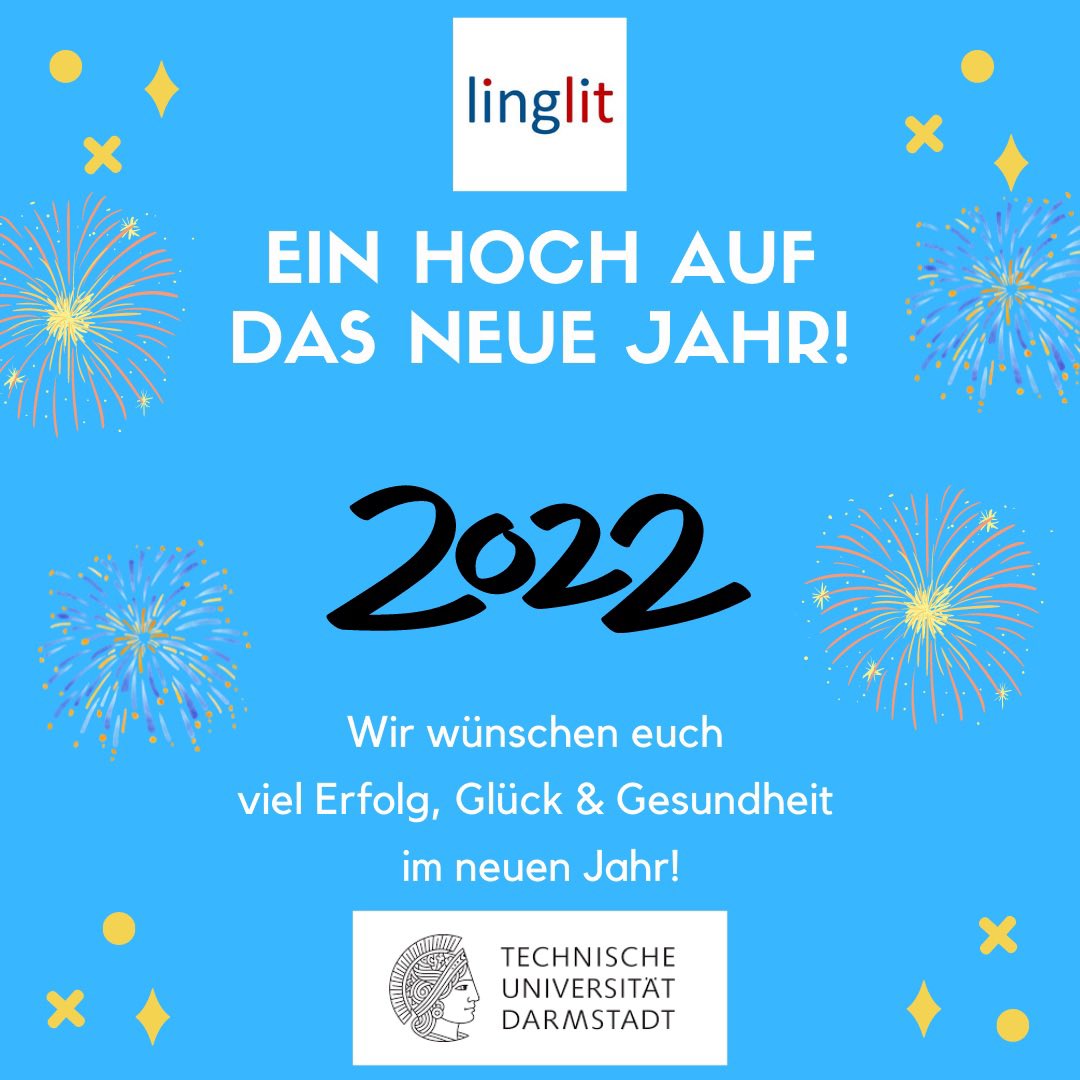 linglitTUDA's tweet photo. Das #Linglit-Team wünscht euch allen ein gesundes, erfolgreiches &amp; glückliches neues #Jahr2022! 🎉
Wir blicken hoffnungsvoll auf das neue Jahr und hoffen, euch bald wieder auf dem #Campus, in #Vorlesungen &amp; Seminaren (physisch🙏) begrüßen zu dürfen! 🍀💯
#Germanistik @TUDarmstadt https://t.co/qn5Q7Qdjkf