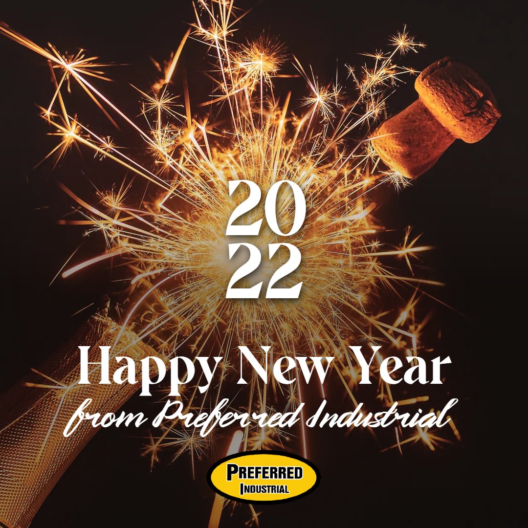 PreferredInd's tweet photo. Happy New Year from Preferred Industrial! May this year be bigger and brighter for all of us. See you back on January 4. 

Visit our website: https://t.co/85bUm4eQW7

#preferredindustrial #newyear #happynewyear2022 https://t.co/XdSV2uiqPC
