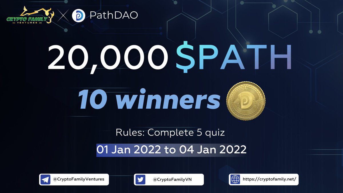 🛩️Event Giveaway: CryptoFamily x PathDao
🎁Reward: 20,000 $PATH for 10 random winners 
⏰Rule: Complete 5 Quiz &amp; fill form : forms.gle/5qZRnQ6p2by7b6…
✅Rewards expected release 15 Jan 2022
@PathDAO