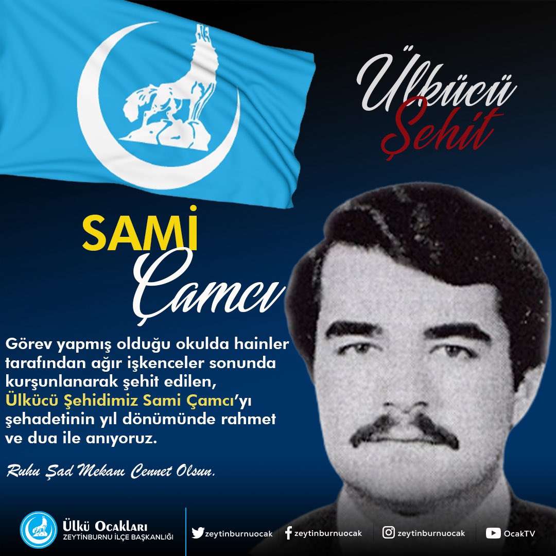 Görev yapmış olduğu okulda hainler tarafından ağır işkenceler sonunda kurşunlanarak şehit edilen, Ülkücü Şehidimiz Öğretmen Sami Camcı'yı şehadetinin yıl dönümünde rahmet ve dua ile anıyoruz. Ruhu şad olsun...
