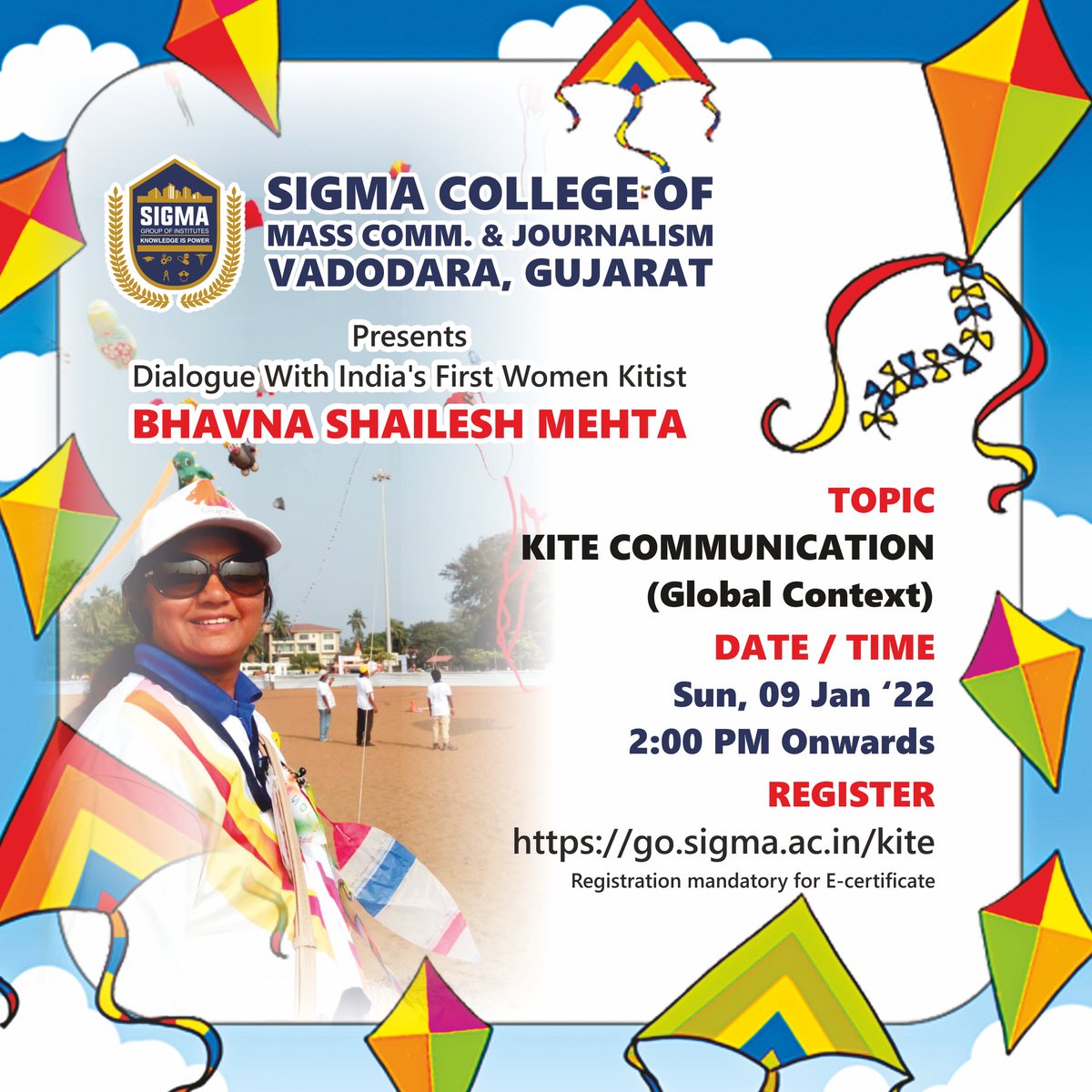 sigmauniindia's tweet photo. #KiteCommunication on #GlobalContext. #Zoom Meet is scheduled on 9 Jan 22 by 2 PM. Principal, @SigmaMCJ would have a dialogue with Bhavna Mehta, India's first international woman kitist.
Enroll: https://t.co/gddpgYtcAS
#BigSigma #SigmaSchools #SigmaColleges #MassComm #Journalism https://t.co/iqIDXmwLca