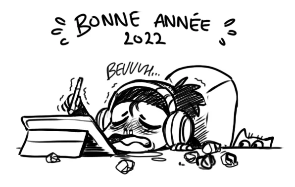 Bonne année 2022 à tous ! J'espère que votre réveillon s'est mieux passé que le mien 😅Je vous souhaite la santé (pour moi ça part pas trop du bon pied), le bonheur et la réussite ! 