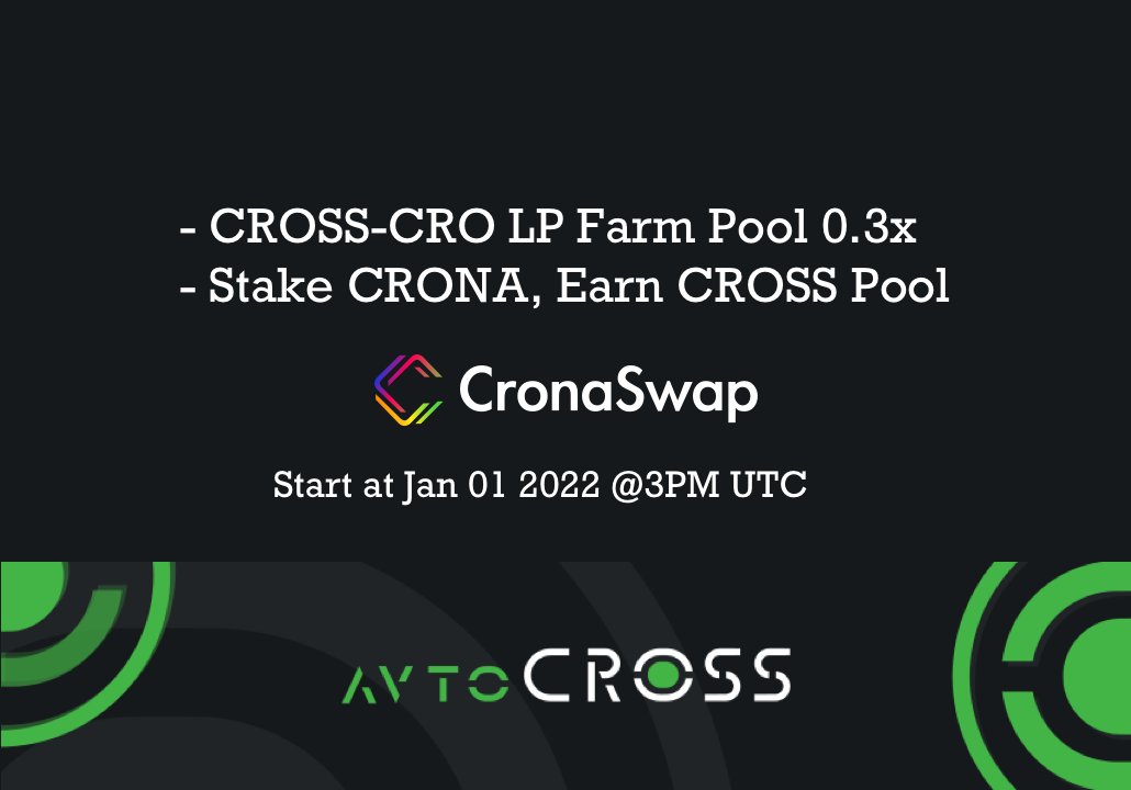 📢We will open the $CROSS - $CRO LP farm pool and incentive pool, weight 0.3x, on January 1, 2022 @ 3pm UTC, please stay tuned. @avtoCROSS