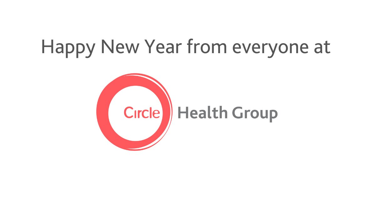 From everyone at Circle Health Group, we would like to wish you a Happy New Year!

We hope 2022 brings a healthy, happy and safe year for everyone.