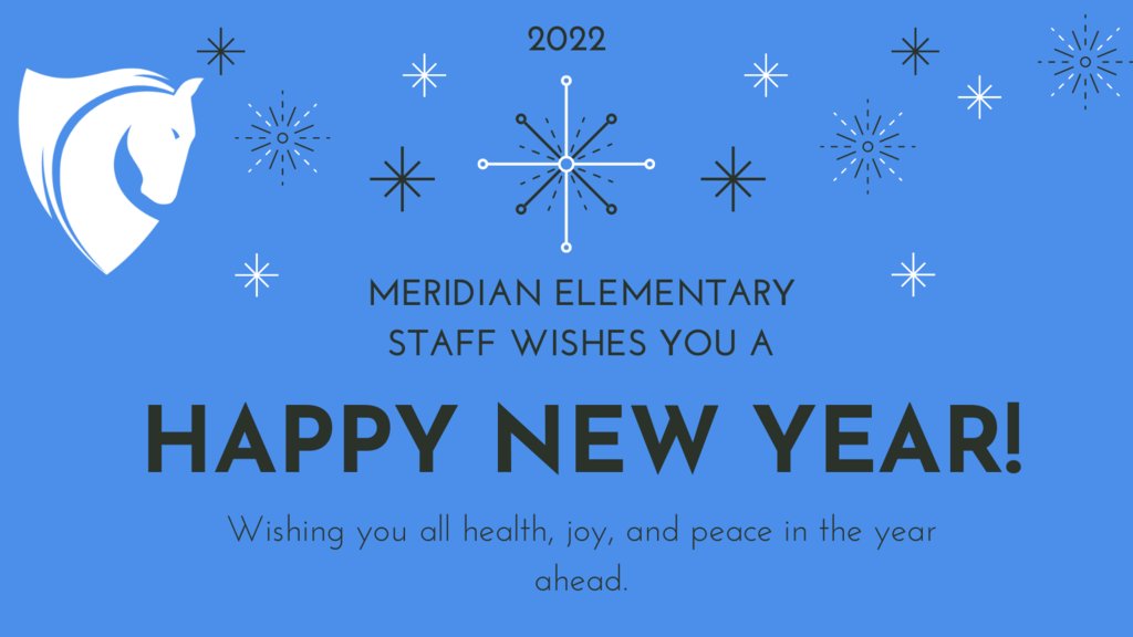 From the staff at Meridian Elementary, we wish you all a Happy New Year! #ReachHigher