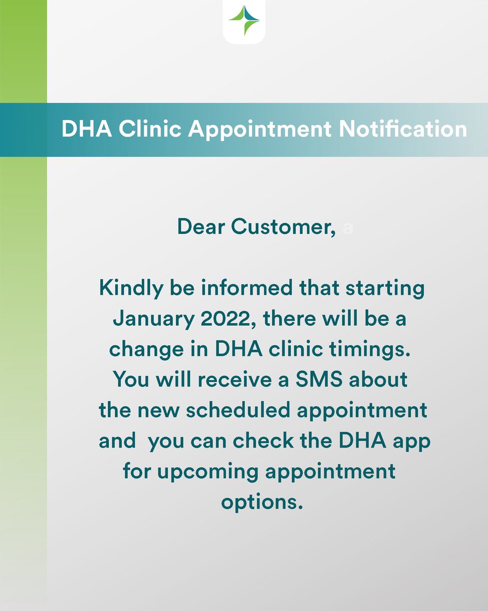 Dear Customer, 
Kindly be informed that starting January 2022, there will be a change in DHA clinic timings. You will receive a SMS about the new scheduled appointment and  you can check the DHA app for upcoming appointment options. Thank you and Happy New Year!
