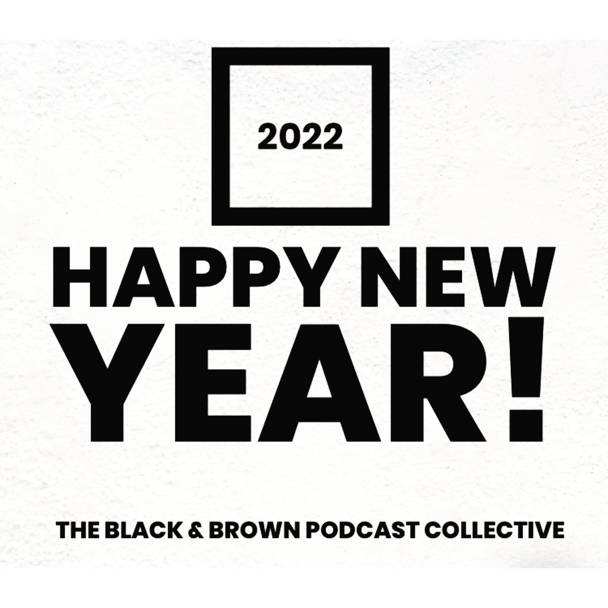 Welcoming 2022!

#2022 #podcast #podcasting #blackbrownpodcastcollective