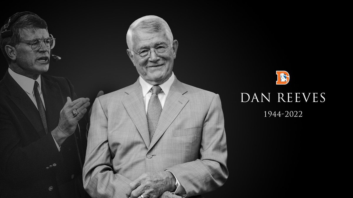 Broncos's tweet image. We’re saddened by the passing of Ring of Fame Head Coach Dan Reeves, who led us to three Super Bowl appearances. 

We send our sincerest condolences to his family.