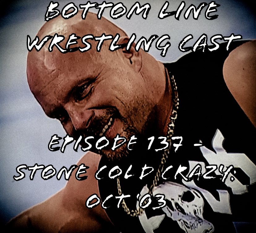 BottomLineCast's tweet photo. Happy New Year!

Episode 137 - Stone Cold Crazy: Oct ‘03 is now available!

Listen Here: https://t.co/kc17HyWaq1

#HappyNewYear #WrestlingCommunity #WWE https://t.co/t5BCUFxMSY