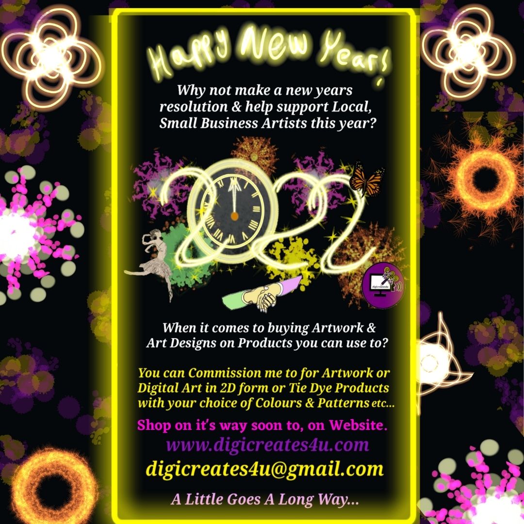 #HappyNewYear! Perhaps make a #newyearsresolution help support #localartists &amp; #smallbusinesses? A Little goes a long way! Shop coming soon. Looking forward to learning, creating &amp; connecting more in 2022! My artwork in pic.digicreates4u@gmail.com digicreates4u.com