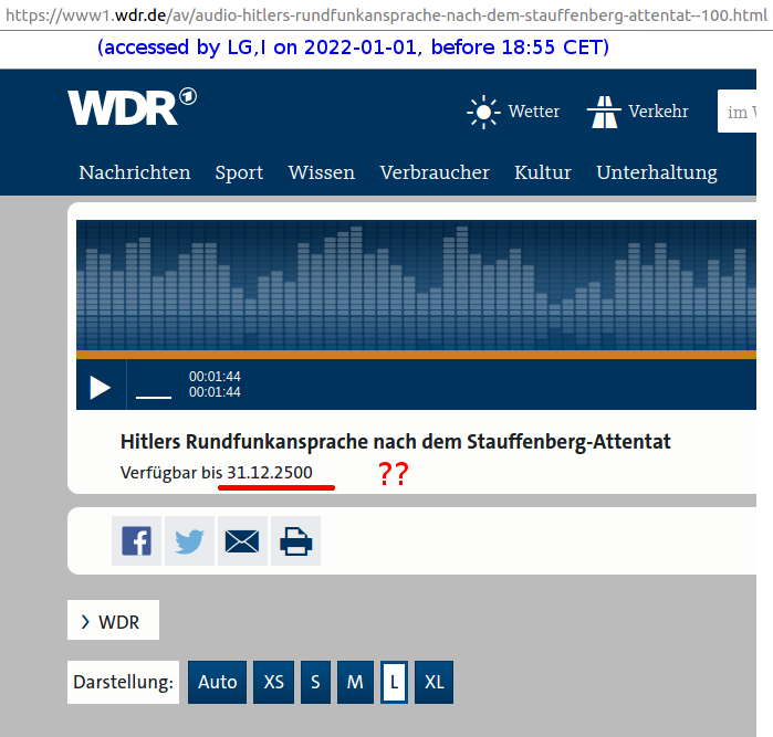 LGcommaI's tweet photo. #Details
#FalsePrecision
#SpuriousPrecision
"Verfügbar bis 31.12.2500" (#WDR, über die angebliche Verfügbarkeitsdauer der "Rundfunkansprache nach dem Stauffenberg-Attentat") https://t.co/xQqUdD05eq