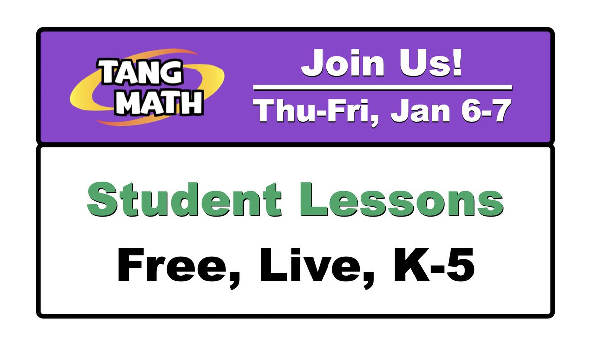 Thinking schools might be short-handed in January. I will teach as many student lessons as I can and will try to come up with a schedule of dates &amp; topics soon. In the meantime, let's plan on starting this Thursday and Friday. GregTangMath.com/UP