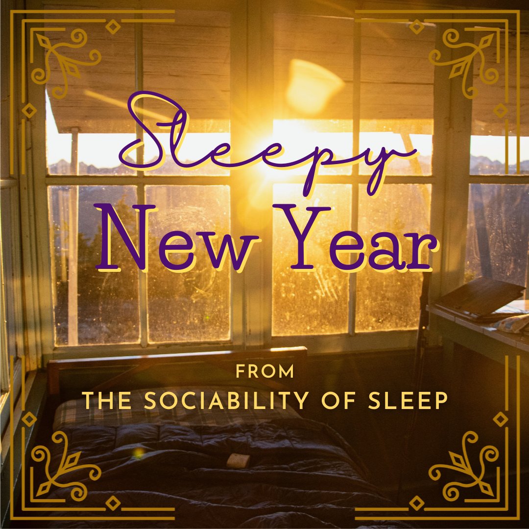 Soc_of_sleep's tweet photo. Happy New Year from the Sociability of Sleep!
May this year bring you the rest & sleep you want and need, or at least take you a few steps closer to it ✨ We are excited to bring you more sleepy explorations in 2022! #sociabilityofsleep #staytuned https://t.co/TnyAOkKvVF