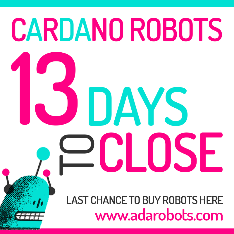 🚨🚨 13 DAYS TO CLOSE 🚨🚨

LAST CHANCE TO BUY YOUR ROBOTS:
adarobots.com/BUY.html

#CNFTGiveaway  #CNFTdrop #Cardano #CNFTs #CNFTCommunity #NFTGiveaway #nft #NFTs #nftart