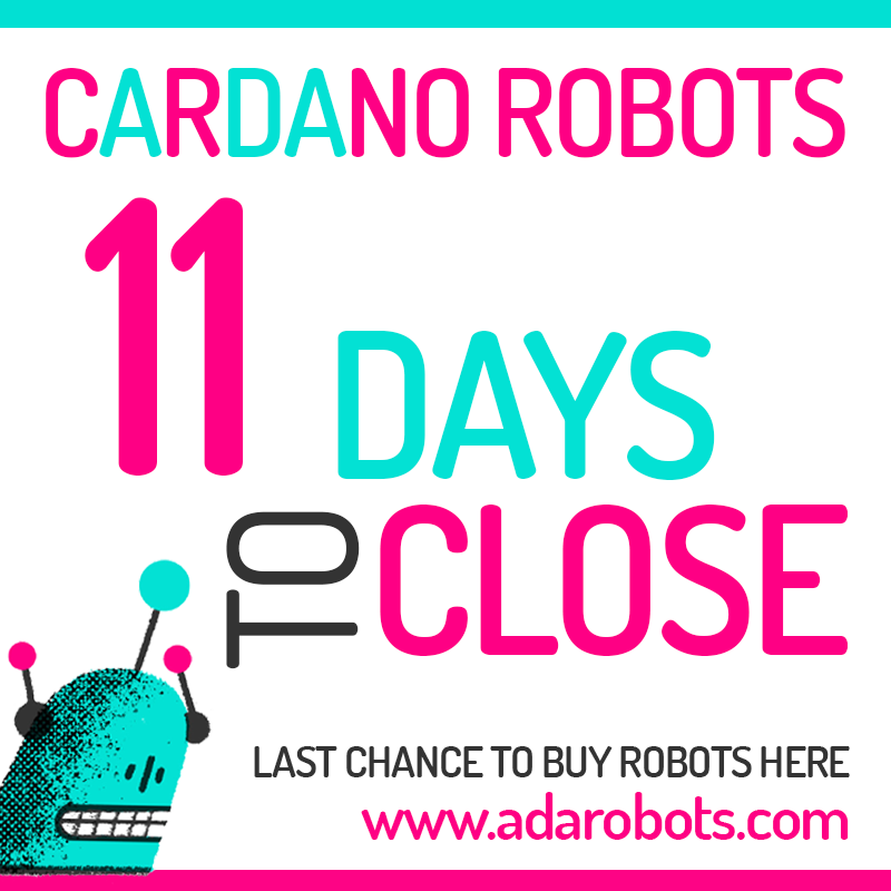 🚨🚨 11 DAYS TO CLOSE 🚨🚨

LAST CHANCE TO BUY YOUR ROBOTS:
adarobots.com/BUY.html

#CNFTGiveaway  #CNFTdrop #Cardano #CNFTs #CNFTCommunity #NFTGiveaway #nft #NFTs #nftart