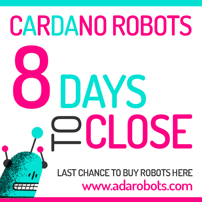 🚨🚨 8 DAYS TO CLOSE 🚨🚨

LAST CHANCE TO BUY YOUR ROBOTS:
adarobots.com/BUY.html

#CNFTGiveaway  #CNFTdrop #Cardano #CNFTs #CNFTCommunity #NFTGiveaway #nft #NFTs #nftart