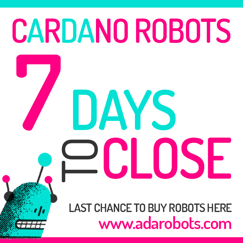 🚨🚨 7 DAYS TO CLOSE 🚨🚨

LAST CHANCE TO BUY YOUR ROBOTS:
adarobots.com/BUY.html

#CNFTGiveaway  #CNFTdrop #Cardano #CNFTs #CNFTCommunity #NFTGiveaway #nft #NFTs #nftart