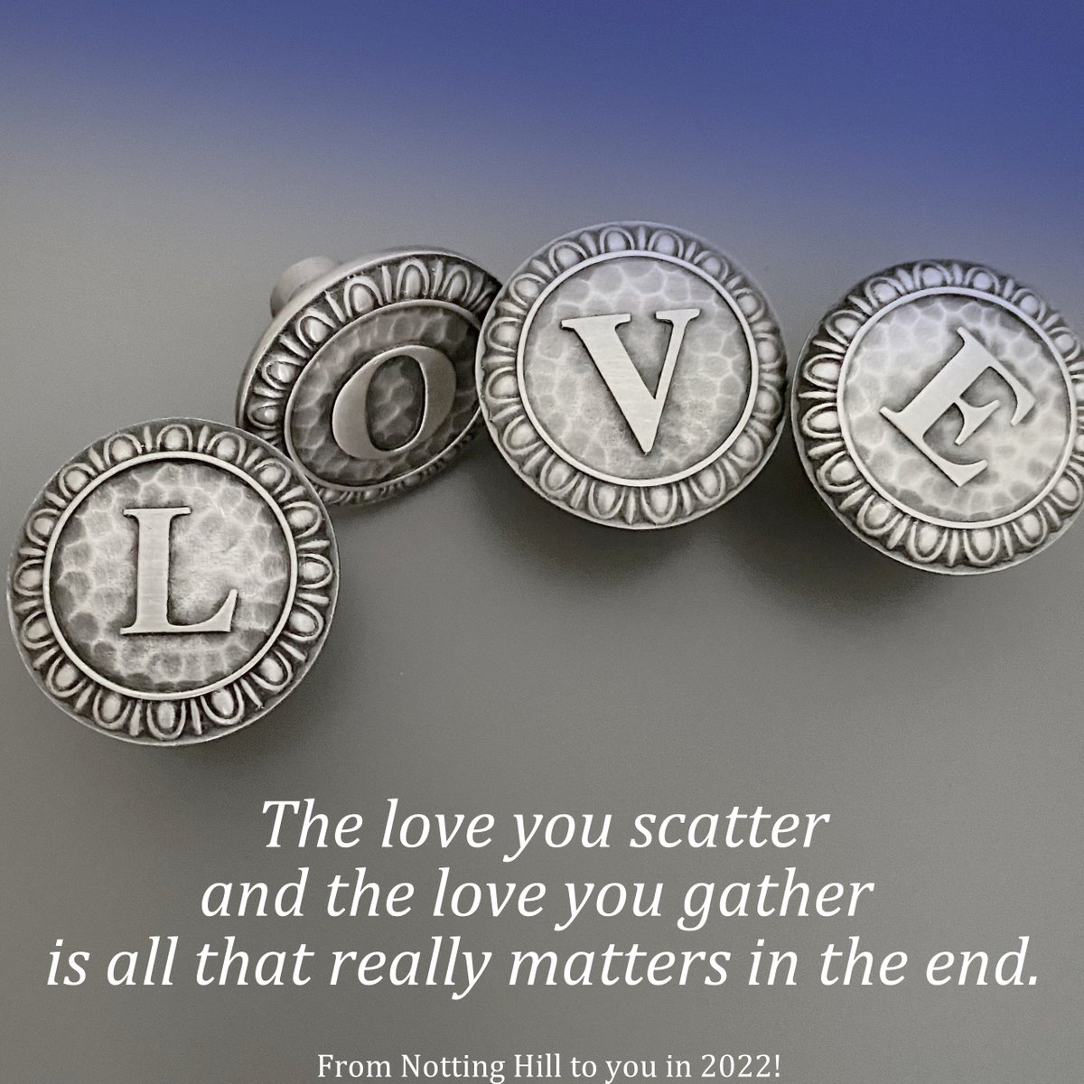 NottingHardware's tweet photo. The love you scatter and the love you gather are all that really matters. 
Happy New Year from Notting Hill to you in 2022!
.
.
#HappyNewYear #happynewyear2022 #Happyholidays #love #lovewins #scatterlove #gatherlove❤️#nottinghillhardware https://t.co/GNM4F5j15t