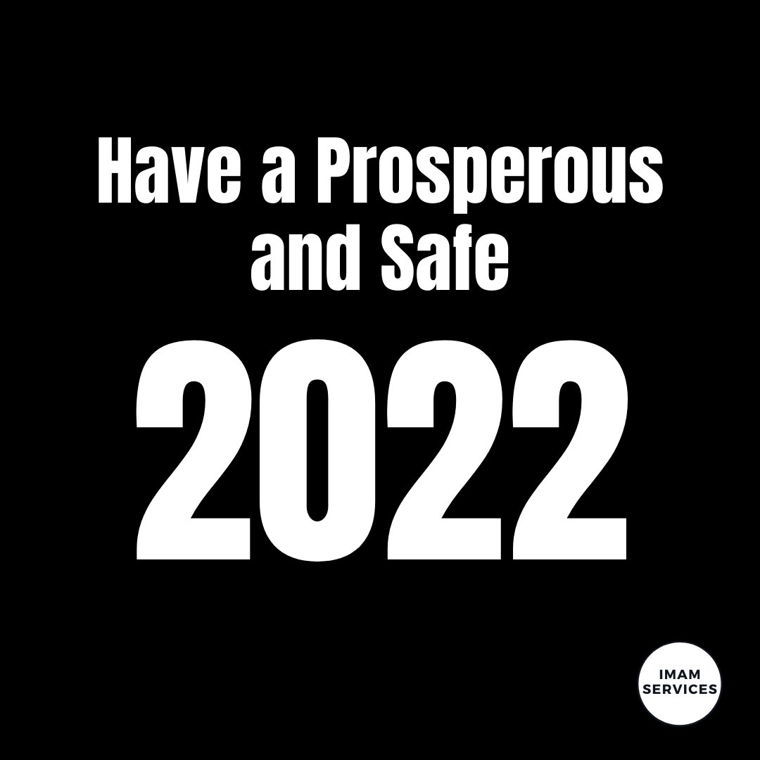 Imam_Services's tweet photo. Have a prosperous and safe 2022 https://t.co/PC9xVWj02r