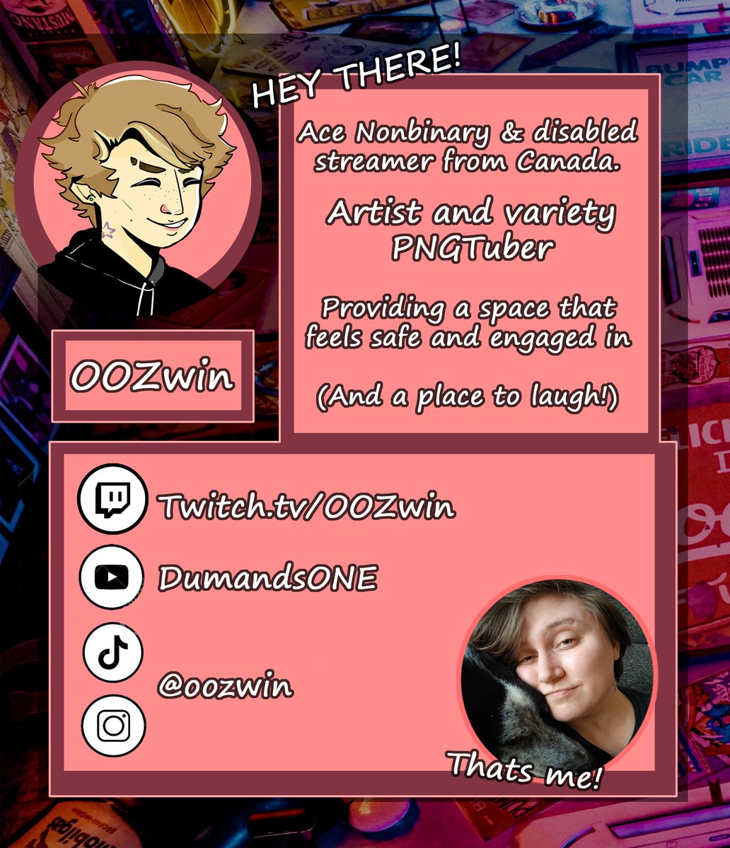 💜Hey there! 

I'm OOZy (OOZwin) come on by and let me entertain you! I'm a variety PNGTuber and OC focused Artist!

I'm LGBT+, disabled and neurodivergent! 
With so many passions and interests I'd love for you to get to know me!

Don't be shy to reach out <3 (Stay safe!)