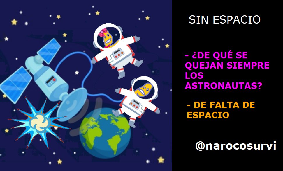 narocosurvi's tweet photo. -- ¿DE QUÉ SE QUEJAN SIEMPRE LOS ASTRONAUTAS?
- DE FALTA DE ESPACIO
#narocosurvi #chiste #FaltaDeEspacio https://t.co/o8iuDs2DQb