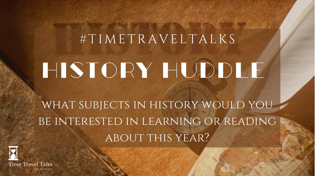 Happy New Year #TimeTravelTalks friends and #twitterstorians! Our first #HistoryHuddle question of 2022: 

What subjects in history would you be interested in learning more about in 2022?

#LetsTalkHistory #HistoryChat #NewYearsResolution #NewYear2022

@KaraDiDomizio @lelahistory