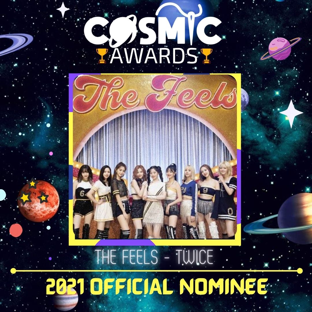 CosmicAwards's tweet photo. SONG OF THE YEAR 2021: THE FEELS - TWICE is an official nominee. 

Extra votes:
1) RT = 5 points
2) Like = 3 points
3) Comment = 1 point
#THEFEELS #TWICE #VOTE
Link: https://t.co/Vzg4RDUeJq https://t.co/70prTTvrtt