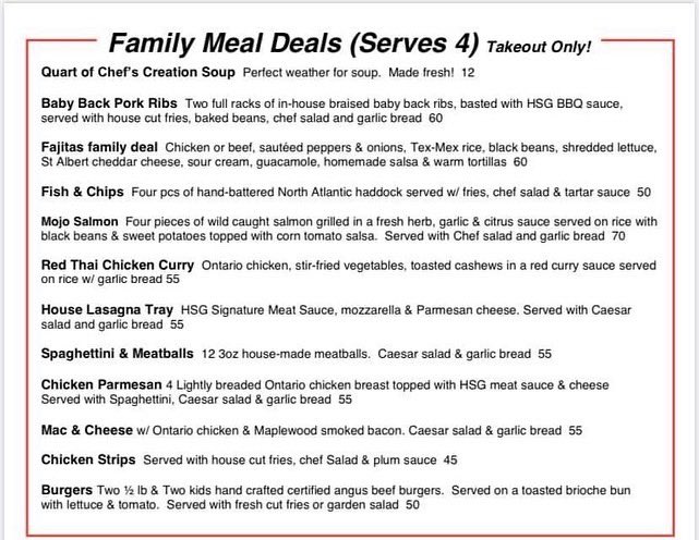 Tired of Holiday Cooking! Try one of our Takeout Family Meals! Choose your Favorite! Online Ordering at  
https:/www.hardstonesgrill.ca/menus                         Kemptville 613-215-0738, Nepean 613-518-7440.