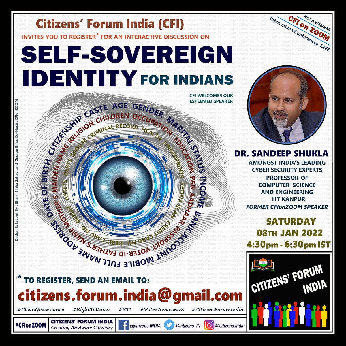 citizens_IN's tweet photo. #CFIonZOOM #Interactive
#NotAWebinar
SELF-SOVEREIGN IDENTITY #SSI
For Indians
SATURDAY
08 JAN 2022
4:30pm to ~6:30pm IST
With
Dr. Sandeep Shukla
@sandeepkshukla
Professor
CSE IIT Kanpur
To join the interactive session, email:
citizensforumindia@gmail.com
#InteractWithLegends https://t.co/nPICZyQfX5