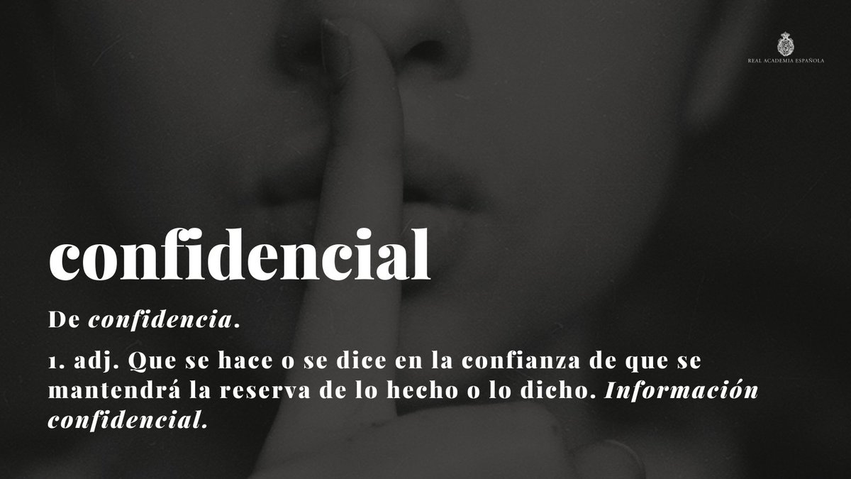 RAEinforma's tweet photo. #PalabraDelDía | confidencial

Palabras como «confidencial», «confidencia» o «confidente» tienen en su origen el verbo latino «fidĕre» ‘fiar’, emparentado con «fides» ‘fe’. Otras voces relacionadas son «fiel», «fidelidad», «confianza», «difidencia» (‘desconfianza’) o «desahucio». https://t.co/KLNKuXMx4p
