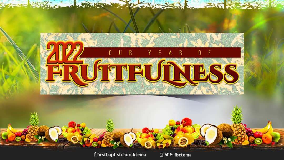 fbctema's tweet photo. Our Year of Fruitfulness! 2022! https://t.co/79kpnqs3On