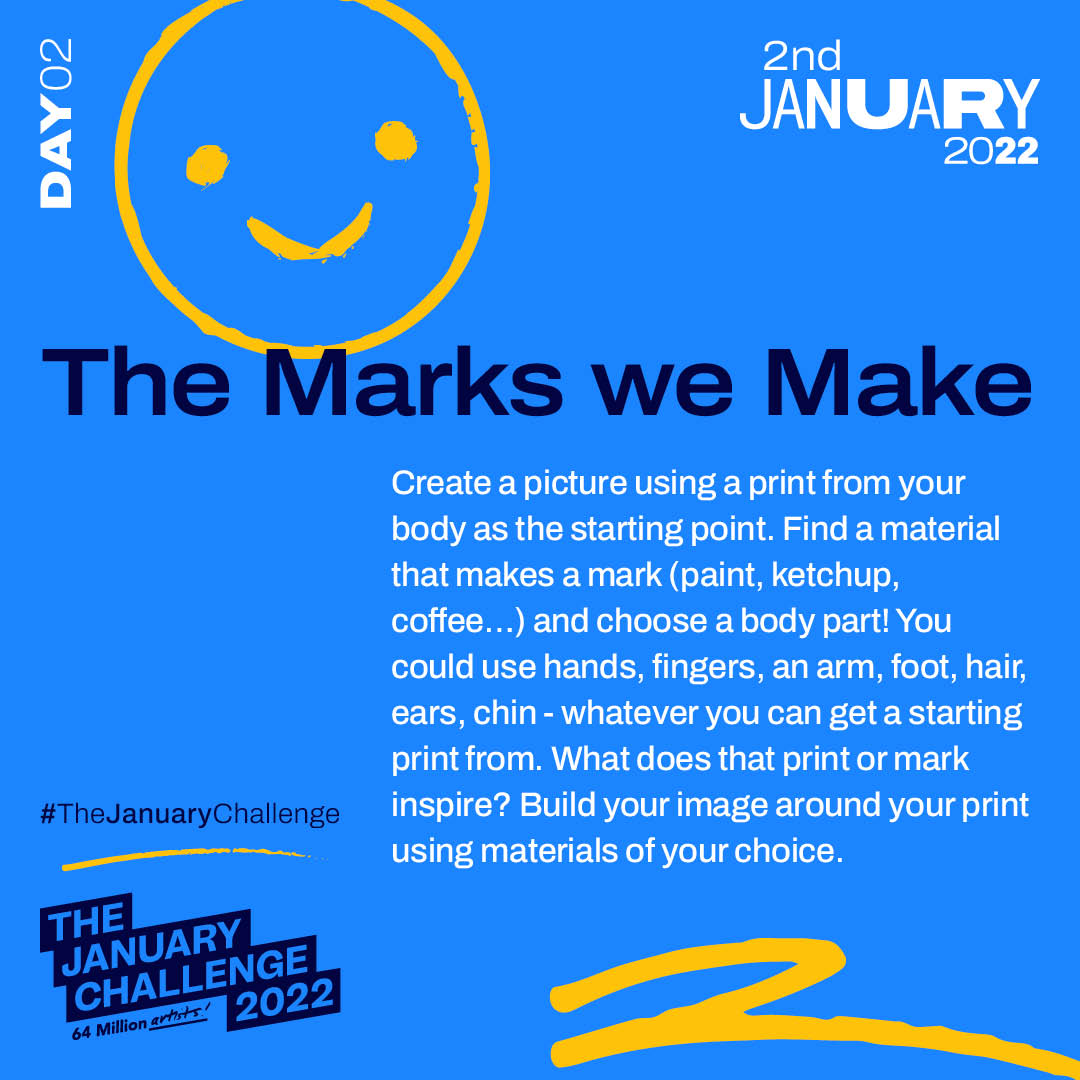 🌎 Day 2 - We Are Human! 🌎

“A print from a body part could be a starting point for anything - tree, flowers, animal, something completely new and designed by you.”

Share the marks you make with #TheJanuaryChallenge