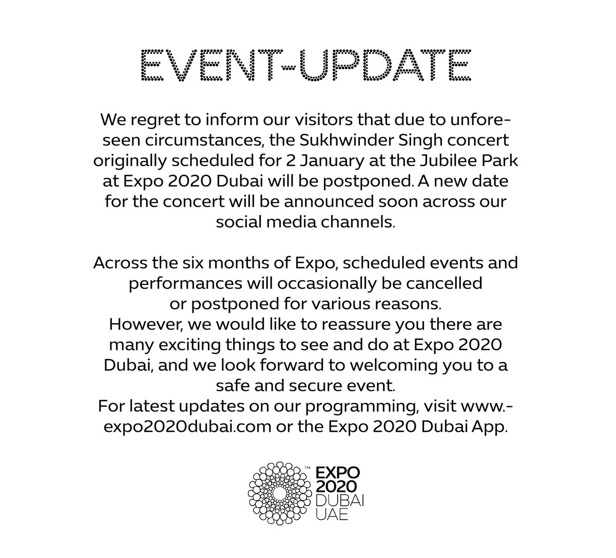 expocitydubai's tweet photo. We regret to inform our visitors that due to unforeseen circumstances, the Sukhwinder Singh concert originally scheduled for 2 January at the Jubilee Park at Expo 2020 Dubai will be postponed. A new date for the concert will be announced soon across our social media channels. https://t.co/SajYMILdcN