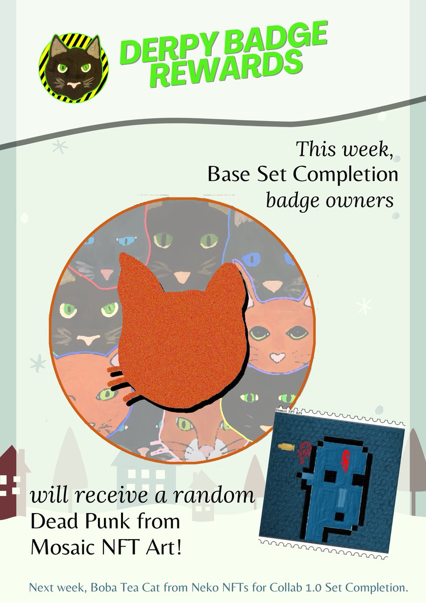 Good morning, #NFTcommunity! ☀️

Wish you all the best in 2022, a lot of meowy #NFTs and derpy rewards! 😻

This week, we are rewarding our Base Set Completion badge owners with an NFT from @DaggaArt! 🎉

Claim yours before Friday to receive the reward: neftyblocks.com/c/thederpycats…