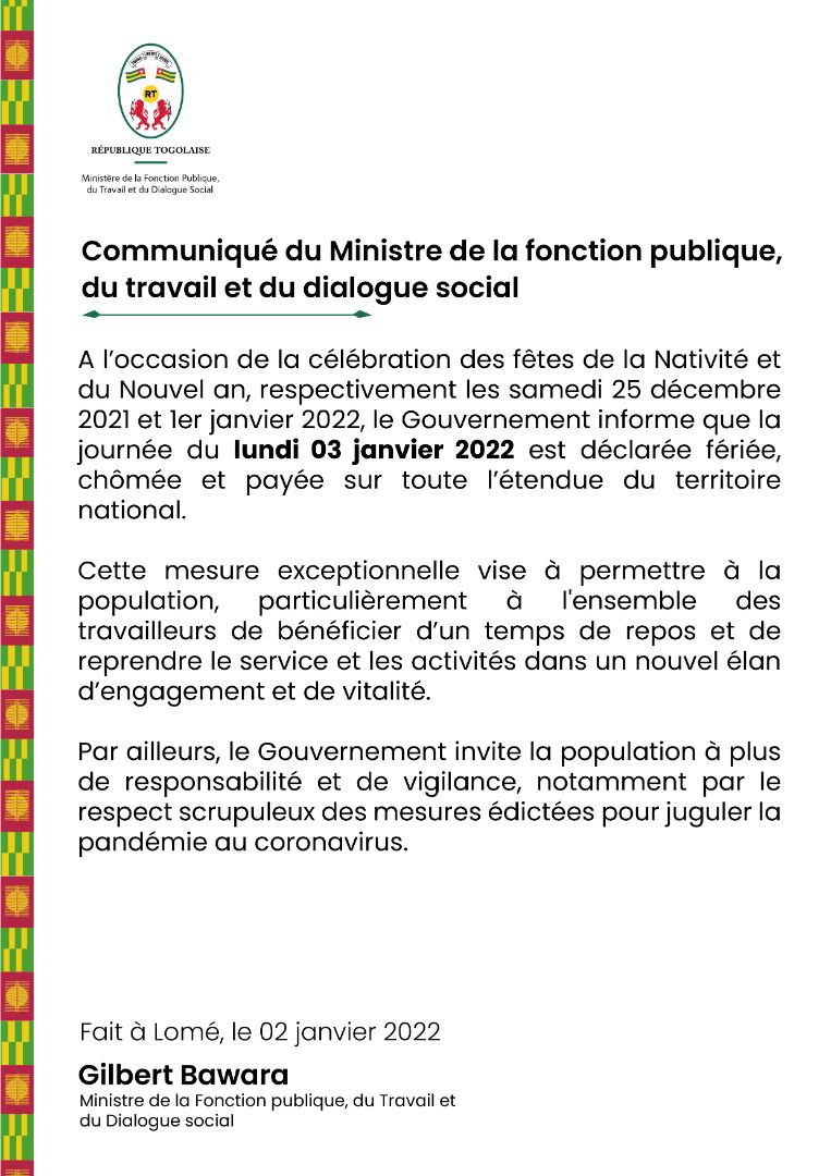 La journée du lundi 03 janvier 2022 est déclarée fériée, chômée et payée sur toute l'étendue du territoire national. 

#GouvTg 🇹🇬